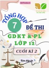 Tổng hợp 7 Đề thi GDKT&PL Lớp 12 (Kết Nối Tri Thức) cuối học kì 2 (Kèm đáp án)